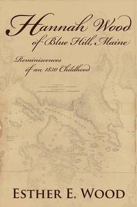 Cover image for Hannah Wood of Blue Hill, Maine