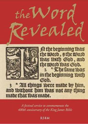 Cover image for The Word Revealed: A Festival Service to Commemorate the 400th Anniversary of the King James Bible
