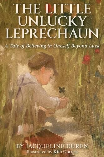 Cover image for The Little Unlucky Leprechaun: A Tale of Believing in Oneself Beyond Luck