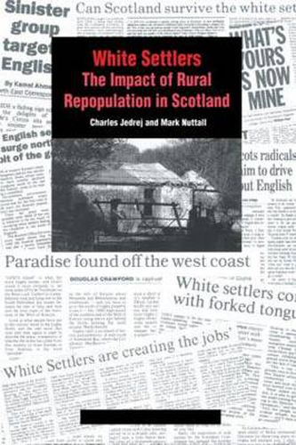 Cover image for White Settlers: The Impact of Rural Repopulation in Scotland