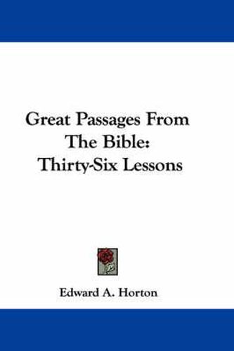 Cover image for Great Passages from the Bible: Thirty-Six Lessons