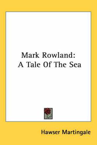 Cover image for Mark Rowland: A Tale of the Sea
