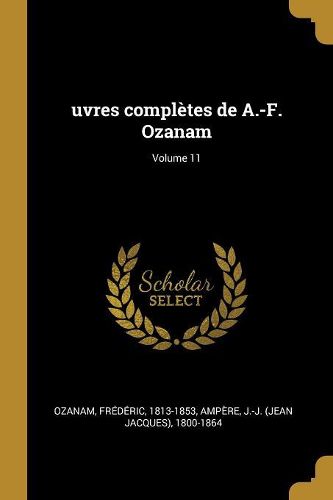 Cover image for uvres completes de A.-F. Ozanam; Volume 11