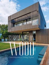 Cover image for Surrounded by Wood: Contemporary Living Styles