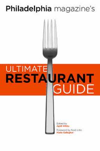 Cover image for Philadelphia Magazine's Ultimate Restaurant Guide