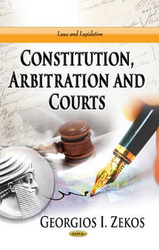 Cover image for Constitution, Arbitration & Courts