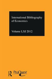 Cover image for IBSS: Economics: 2012 Vol.61: International Bibliography of the Social Sciences