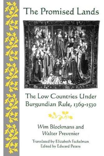 Cover image for The Promised Lands: The Low Countries Under Burgundian Rule, 1369-1530