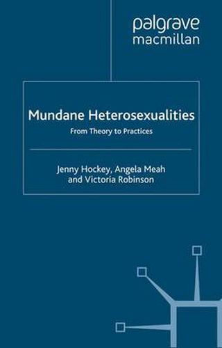 Cover image for Mundane Heterosexualities: From Theory to Practices