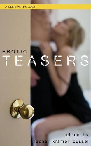 Cover image for Erotic Teasers: A Cleis Anthology