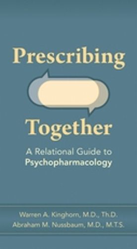 Cover image for Prescribing Together: A Relational Guide to Psychopharmacology