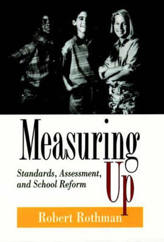 Cover image for Measuring Up: Standards, Assessment and School Reform