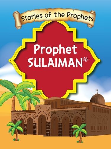 Cover image for Stories Of The Prophet - Prophet Sulaiman عَلَیهِ]السَّلام