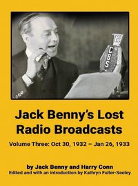 Cover image for Jack Benny's Lost Radio Broadcasts - Volume Three (hardback)