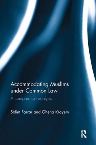 Cover image for Accommodating Muslims under Common Law: A Comparative Analysis