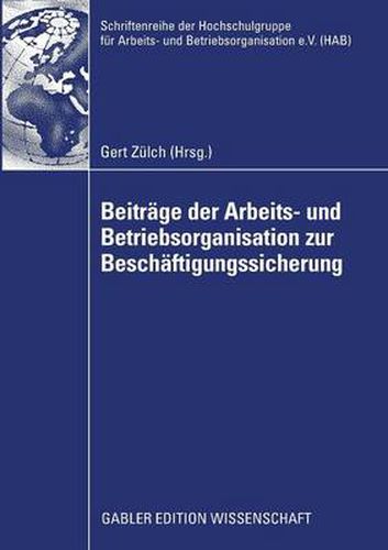 Beitrage der Arbeits- und Betriebsorganisation zur Beschaftigungssicherung