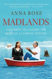 Cover image for Madlands: A Journey to Change the Mind of a Climate Sceptic