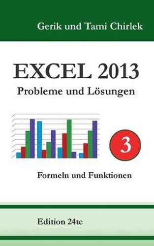 Cover image for Excel 2013. Probleme und Loesungen. Band 3: Formeln und Funktionen