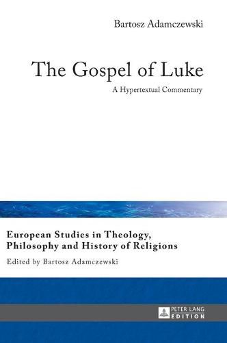 The Gospel of Luke: A Hypertextual Commentary