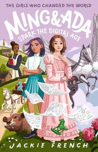 Cover image for Ming and Ada Spark the Digital Age (The Girls Who Changed the World, #4)