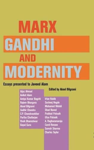 Cover image for Marx, Gandhi and Modernity - Essays Presented to Javeed Alam