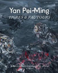 Cover image for Yan Pei-Ming: Tigres & Vautours