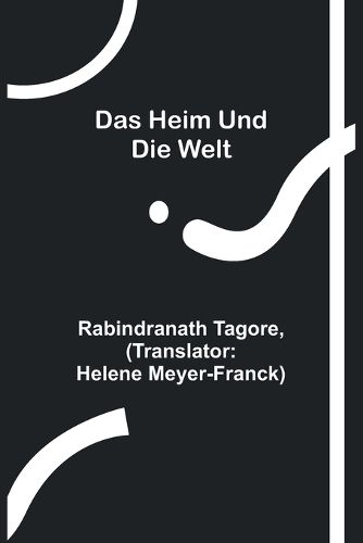 Cover image for Das Heim und die Welt
