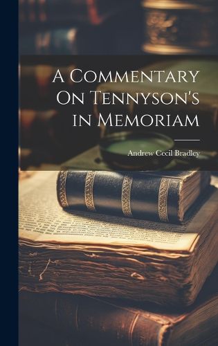 Cover image for A Commentary On Tennyson's in Memoriam