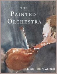 Cover image for The Painted Orchestra