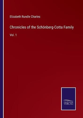 Cover image for Chronicles of the Schoenberg-Cotta Family: Vol. 1