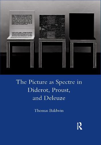 The Picture as Spectre in Diderot, Proust, and Deleuze