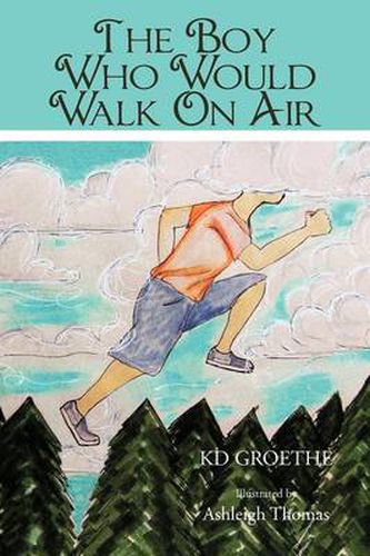 The Boy Who Would Walk On Air