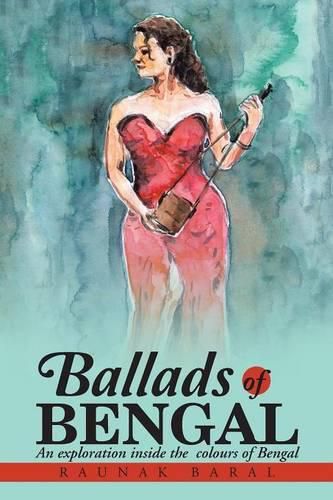 Cover image for Ballads of Bengal: An Exploration Inside the Various Colors of Bengal