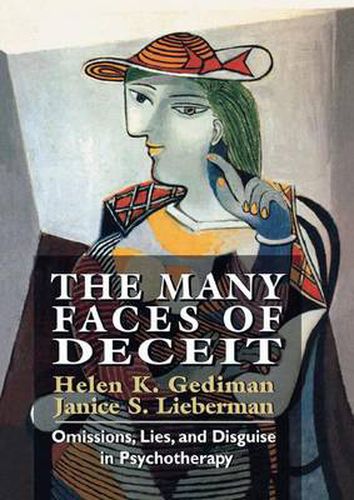 Cover image for The Many Faces of Deceit: Omissions, Lies, and Disguise in Psychotherapy