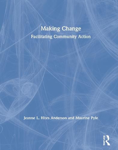 Making Change: Facilitating Community Action