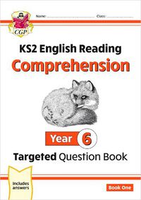 Cover image for KS2 English Targeted Question Book: Year 6 Reading Comprehension - Book 1 (with Answers)