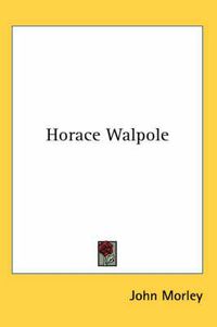 Cover image for Horace Walpole