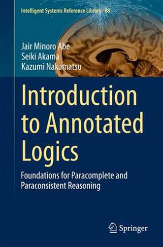 Cover image for Introduction to Annotated Logics: Foundations for Paracomplete and Paraconsistent Reasoning