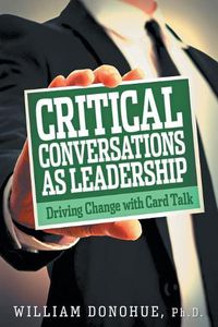 Cover image for Critical Conversations as Leadership: Driving Change with Card Talk