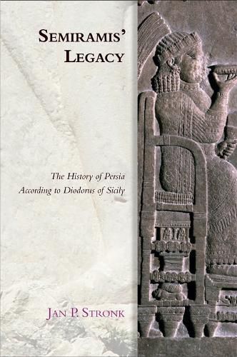 Cover image for Semiramis' Legacy: The History of Persia According to Diodorus of Sicily