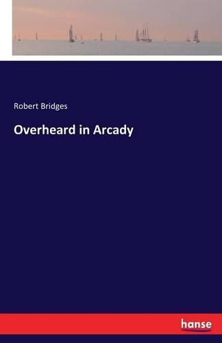 Cover image for Overheard in Arcady