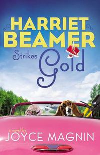 Cover image for Harriet Beamer Strikes Gold