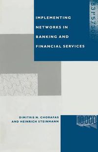 Cover image for Implementing Networks in Banking and Financial Services