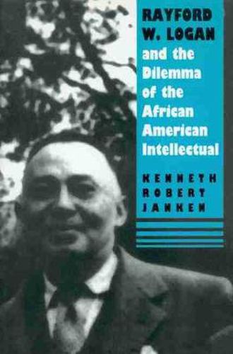 Cover image for Rayford W.Logan and the Dilemma of the African-American Intellectual