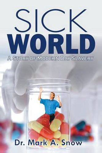 Cover image for Sick World: A Story of Modern Day Slavery