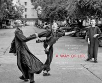 Cover image for A Way of Life: Zen Monastics at Work and at Play