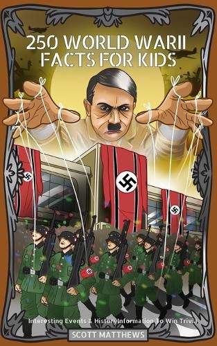 Cover image for 250 World War 2 Facts For Kids - Interesting Events & History Information To Win Trivia