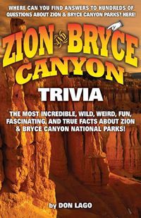 Cover image for Zion and Bryce Canyon Trivia