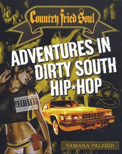 Cover image for Country Fried Soul: Adventures in Dirty South Hip Hop