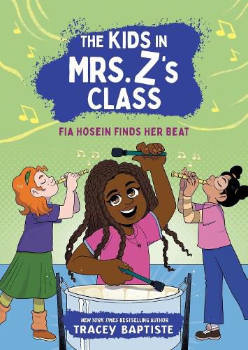 Cover image for The Kids in Mrs. Z's Class: Fia Hosein Finds Her Beat